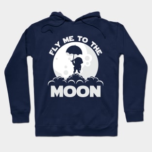 FLY ME TO THE MOON Hoodie